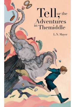 Tell, or the Adventures in Themiddle