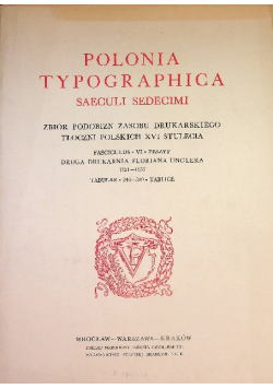 Polonia typographica saeculi sedecimi Zeszyt VI Tablice 246 310