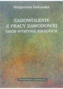 Zadowolenie z pracy zawodowej osób wybitnie zdolnych