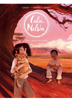 Lulu i Nelson T.2 Królestwo lwów