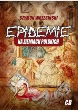 Epidemie na ziemiach polskich i ich skutki społ...