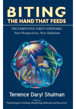Biting The Hand That Feeds... The Employee Theft Epidemic
