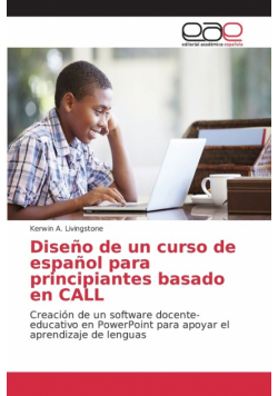 Diseño de un curso de español para principiantes basado en CALL