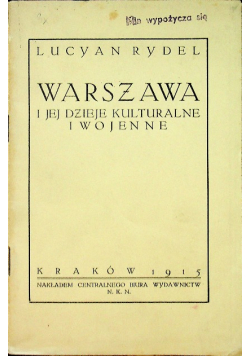 Warszawa i jej dzieje kulturalne i wojenne 1915 r