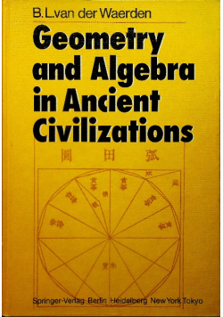 Geometry and Algebra in Ancient Civilizations