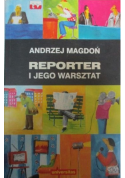 Reporter i jego warsztat