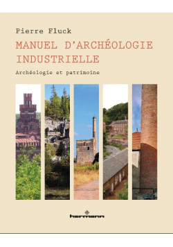 Manuel d Archeologie Industrielle