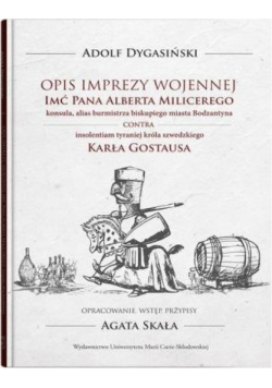 Opis imprezy wojennej Imć Pana Alberta Milicerego
