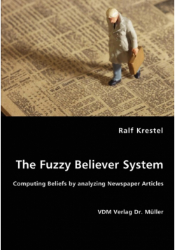 The Fuzzy Believer System. Computing Beliefs by analyzing Newspaper Articles