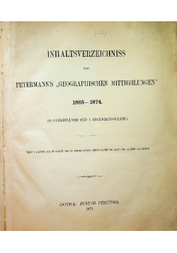 Inhaltsverzeichniss von petermanns Geographischen Mittheilungen 1865 - 1874 / Inhaltsverzeichniss von petermanns Geographischen Mittheilungen 1875 - 1884 ok 1877 r.