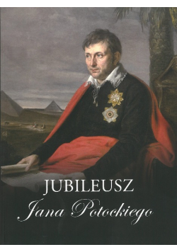 Jubileusz Jana Potockiego