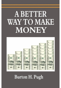 A Better Way to Make Money