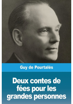 Deux contes de fées pour les grandes personnes