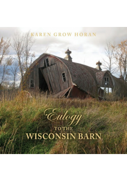 Eulogy to the Wisconsin Barn