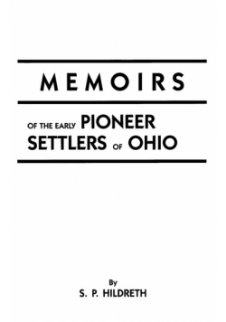 Memoirs of the Early Pioneer Settlers of Ohio