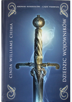 Kroniki dziedziców Część 1 Dziedzic wojowników
