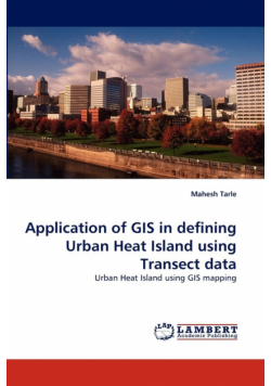 Application of GIS in defining Urban Heat Island using Transect data