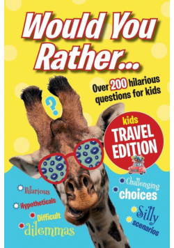 Would You Rather...Kids Travel Edition