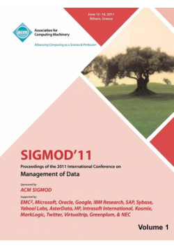 SIGMOD 11 Proceedings of the 2011 International Conference on Management of Data - Vol I