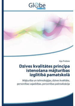 Dzīves kvalitātes principa īstenošana mājturības izglītībā pamatskolā