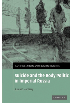 Suicide and the Body Politic in Imperial Russia