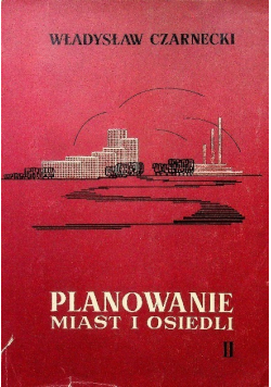 Planowanie miast i osiedli Tom II