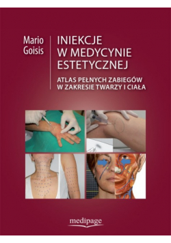 Iniekcje w Medycynie Estetycznej Atlas Zabiegów