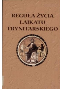 Reguła życia laikatu trynitarskiego