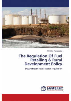 The Regulation Of Fuel Retailing & Rural Development Policy
