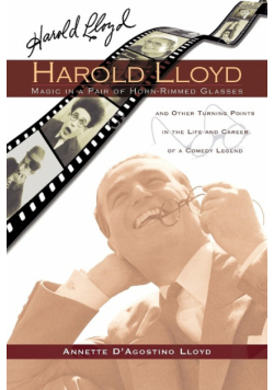 Harold Lloyd - Magic in a Pair of Horn-Rimmed Glasses