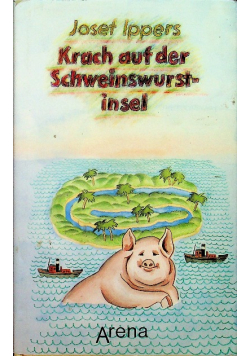 Krach auf der Schweinswurstinsel