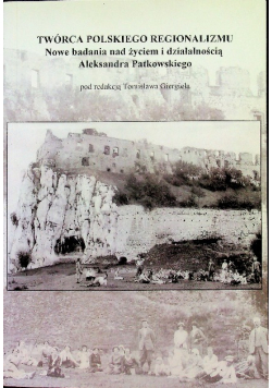 Twórca polskiego regionalizmu