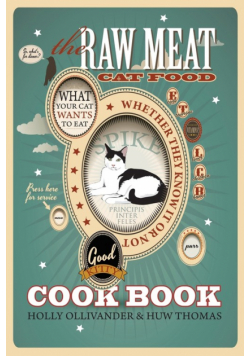 The Raw Meat Cat Food Cookbook