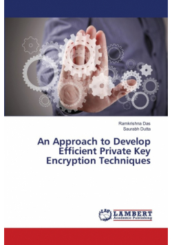 An Approach to Develop Efficient Private Key Encryption Techniques