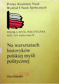 Na warsztatach historyków polskiej myśli politycznej