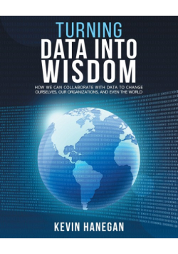 Turning Data into Wisdom