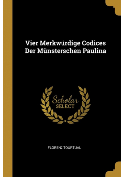 Vier Merkwürdige Codices Der Münsterschen Paulina