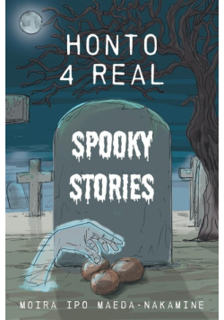 Honto 4 Real Spooky Stories