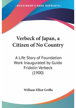 Verbeck of Japan, a Citizen of No Country