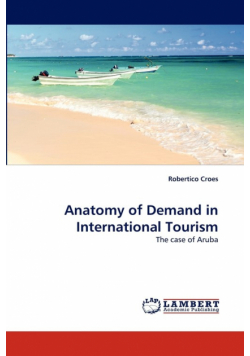 Anatomy of Demand in International Tourism