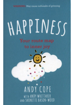 Happiness : Your route-map to inner joy