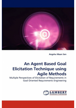 An Agent Based Goal Elicitation Technique using Agile Methods