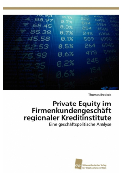Private Equity im Firmenkundengeschäft regionaler Kreditinstitute