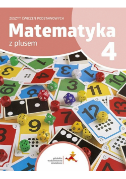 Matematyka SP 4 Z Plusem Zeszyt ćwiczeń podstaw.