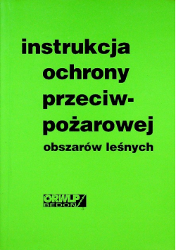 Instrukcja ochrony przeciwpożarowej obszarów lasów