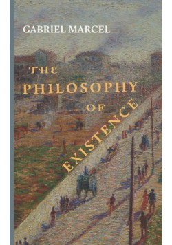 The Philosophy of Existence
