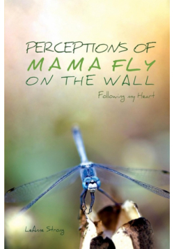 Perceptions of Mama Fly On The Wall