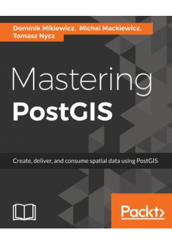 Mastering PostGIS