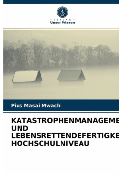 Höheres Lernen Management von Katastrophen und lebensrettende Fertigkeiten