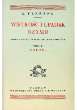 Wielkość i upadek Rzymu tom I ok 1935 r